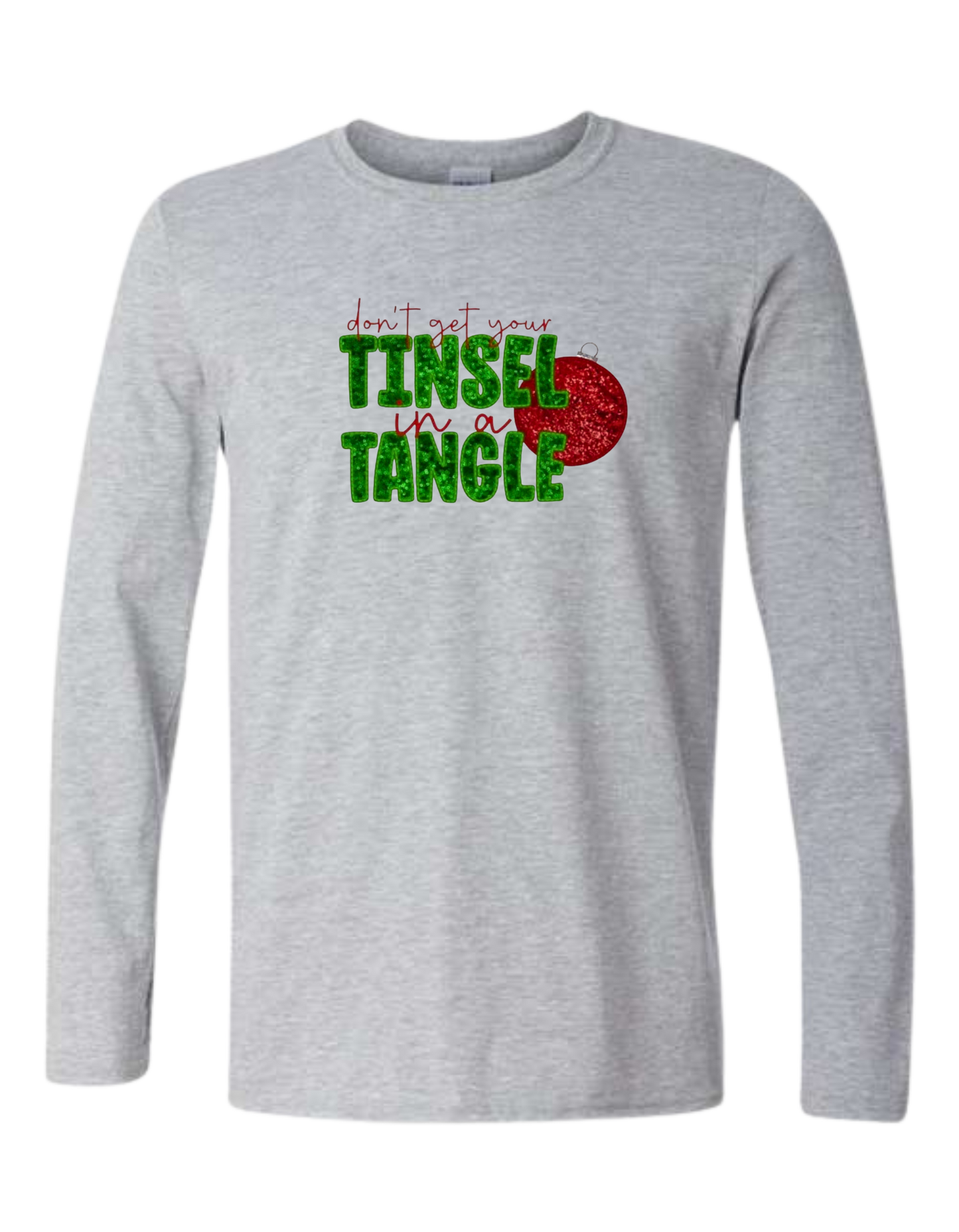 Don't Get Your Tinsel in a Tangle Long Sleeve DTF Tee