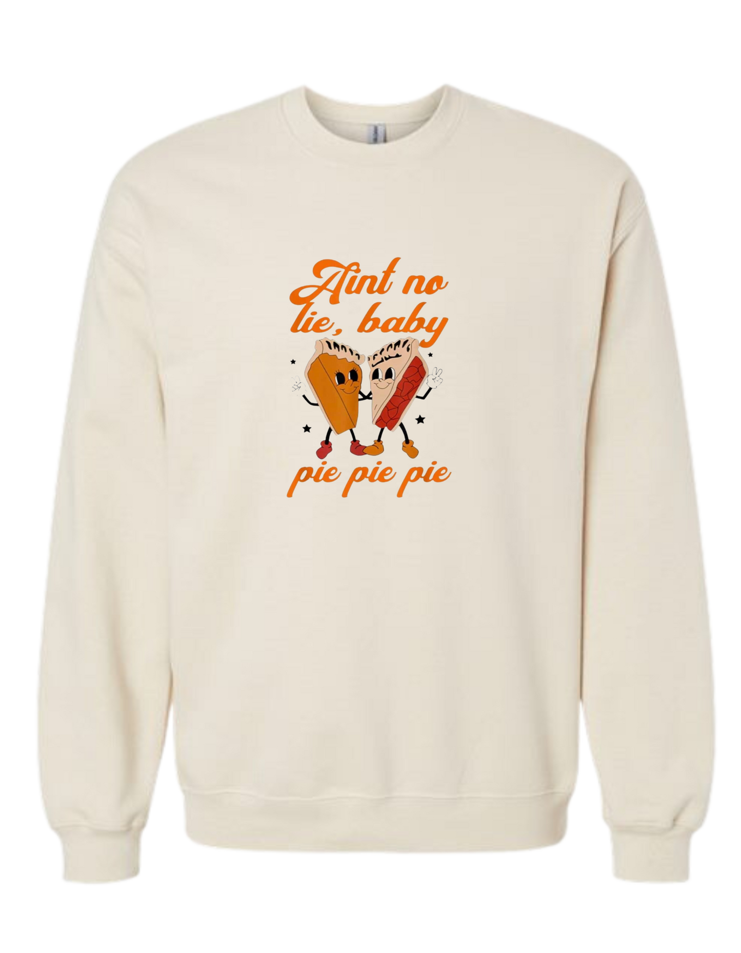 Pie Pie Pie Sweatshirt